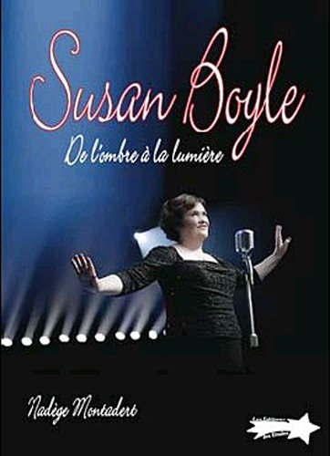 Susan Boyle : de l'ombre à la lumière