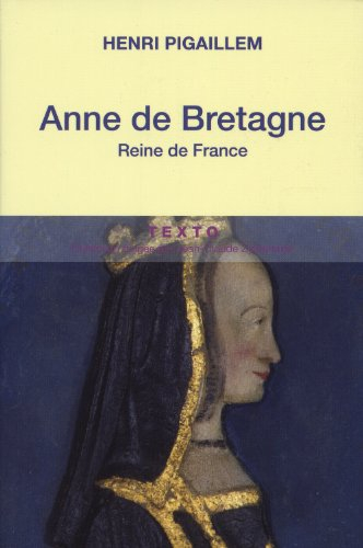 Anne de Bretagne : reine de France