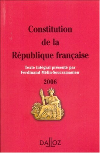 Constitution de la République française : texte intégral de la Constitution de la Ve République à jo