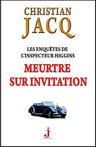 Les enquêtes de l'inspecteur Higgins. Vol. 5. Meurtre sur invitation