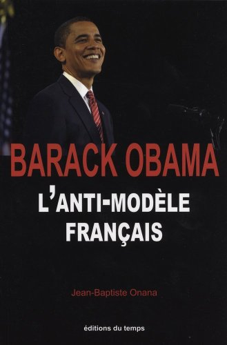 Barack Obama : l'anti-modèle français