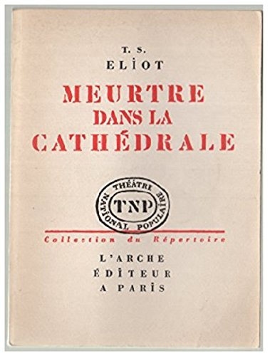 meurtre dans la cathédrale. collection du repertoire. theatre national populaire. n,7