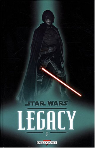 Star Wars : legacy. Vol. 3. Les griffes du dragon
