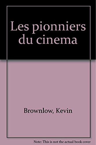 Les pionniers du cinéma
