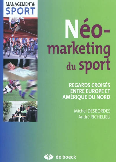 Néo-marketing du sport : regards croisés entre Europe et Amérique du Nord
