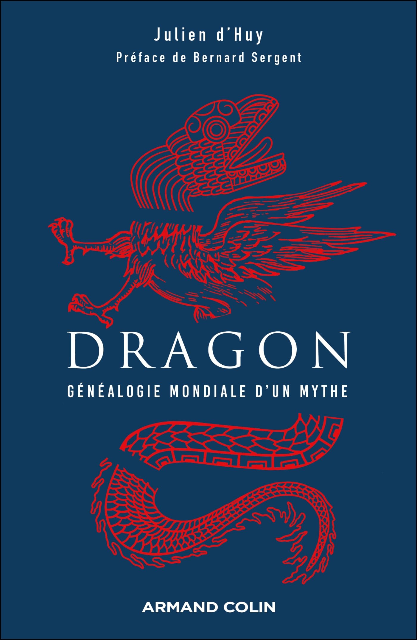 Dragon : généalogie mondiale d'un mythe