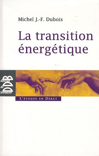 La transition énergétique : vivre dans un monde fini