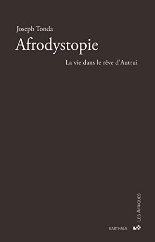 Afrodystopie : le rêve dans la vie d'autrui