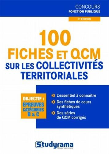 100 fiches et QCM sur les collectivités territoriales : objectif, épreuves catégories B & C