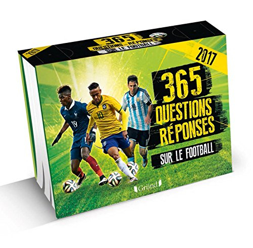 365 questions-réponses sur le football : 2017
