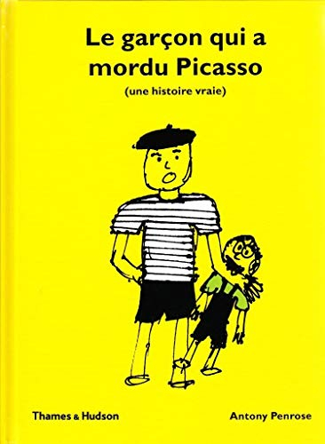 Le garçon qui a mordu Picasso : une histoire vraie