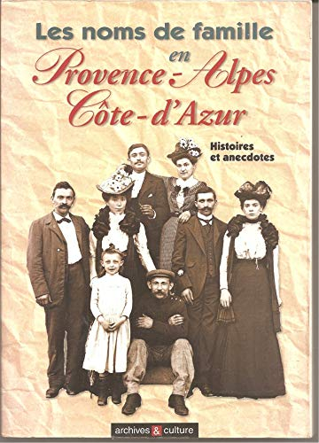 Les noms de famille en Provence-Alpes-Côte d'Azur : histoires et anecdotes