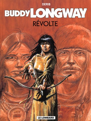 Buddy Longway. Vol. 19. Révolte