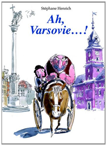 Ah, Varsovie...!