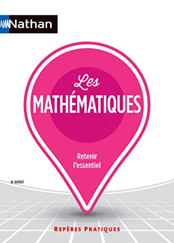 Les mathématiques : retenir l'essentiel