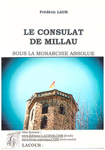 Le consulat de Millau sous la monarchie absolue