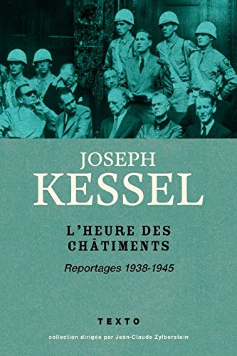 Reportages. Vol. 3. L'heure des châtiments : 1938-1945