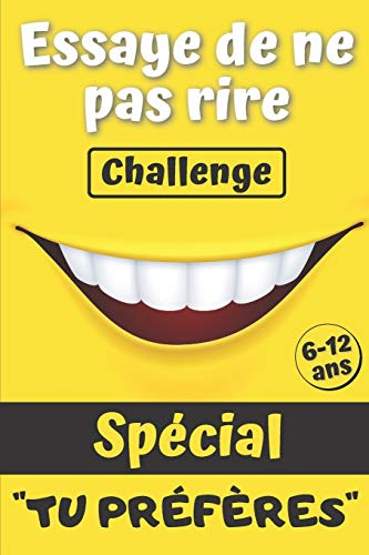 Essaye de ne pas rire challenge: Le jeu pour rigoler en famille | + de 120 questions amusantes, des 