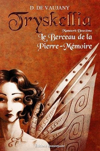Tryskellia, Tome 2 : Le Berceau de la Pierre-Mémoire