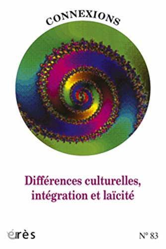 Connexions, n° 83. Différences culturelles, intégration et laïcité