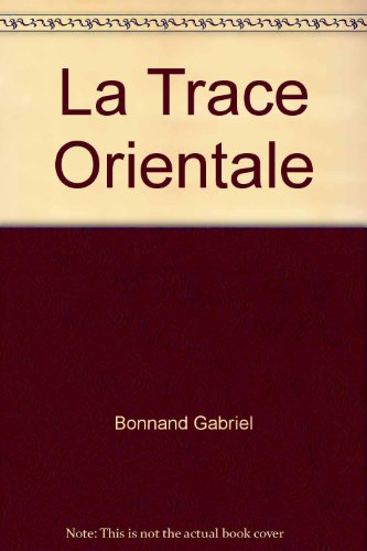 La trace orientale. Vol. 2. El camino francès