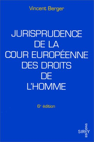jurisprudence de la cour europeenne des droits de l'homme. 6ème édition