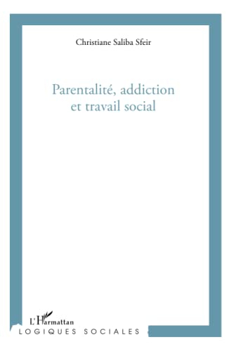 Parentalité, addiction et travail social