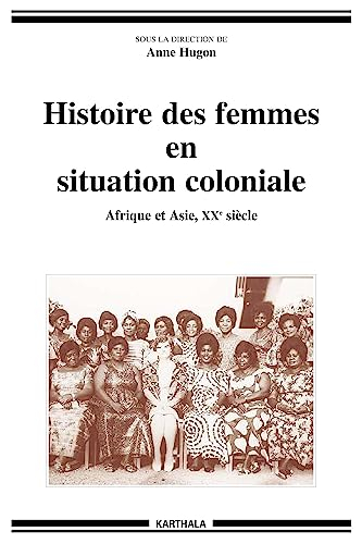 Histoire des femmes en situation coloniale : Afrique et Asie, XXe siècle