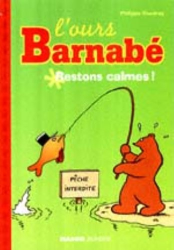 L'ours Barnabé. Vol. 2000. Restons calmes !