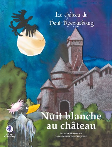Nuit blanche au château : le château du Haut-Koenigsbourg