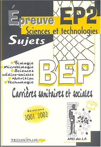 Epreuve EP2 sciences et technologies, BEP carrières sanitaires et sociales, sujets : biologie, micro