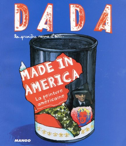 Dada, n° 114. Made in America : la peinture américaine