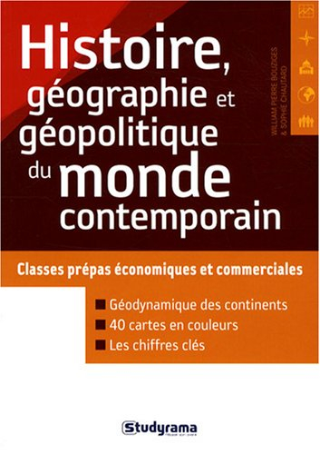 Histoire, géographie et géopolitique du monde contemporain : classes prépas économiques et commercia