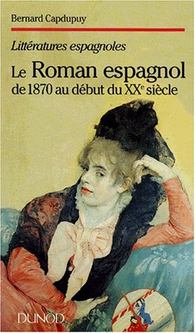 Le roman espagnol de 1870 au début du XXe siècle