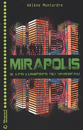 Mirapolis. Vol. 2. Les lumières du vaisseau