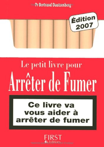 Le petit livre pour arrêter de fumer : ce livre va vous aider à arrêter de fumer