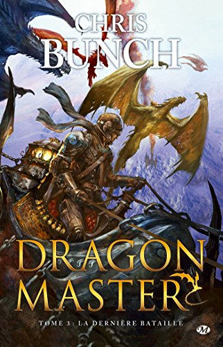 Dragon master. Vol. 3. La dernière bataille