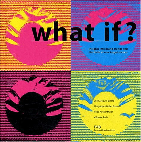 what if ? insights into brand trends and the birth of new target sectors