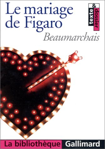 Le mariage de Figaro - Pierre-Augustin Caron de Beaumarchais