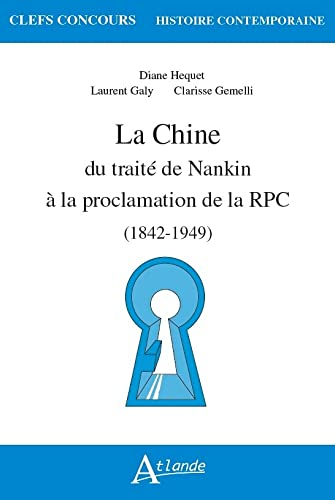 La Chine : du traité de Nankin à la proclamation de la RPC (1842-1949)