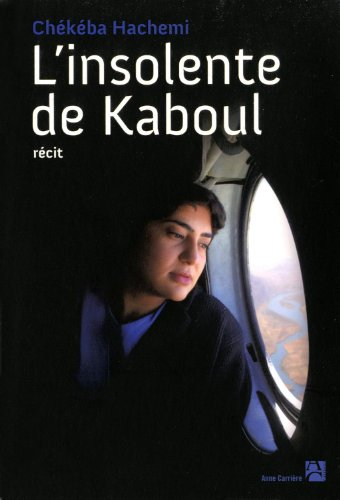 L'insolente de Kaboul : recit