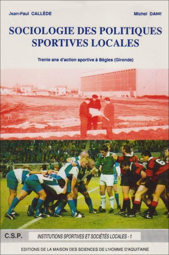 Sociologie des politiques sportives locales : trente ans d'action sportive à Bègles (Gironde) 1959-1