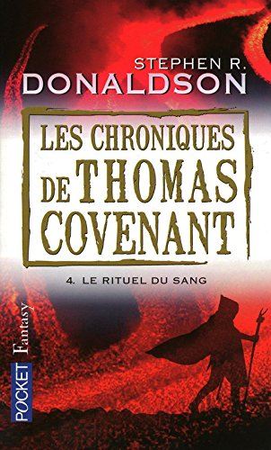 Les chroniques de Thomas Covenant. Vol. 4. Le rituel du sang
