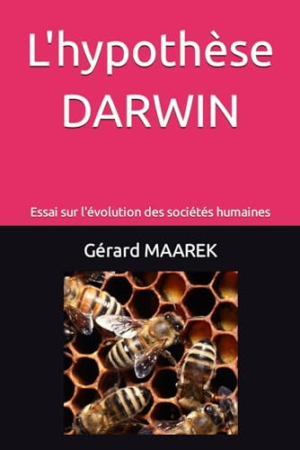 L'hypothèse DARWIN: Essai sur l'évolution des sociétés humaines