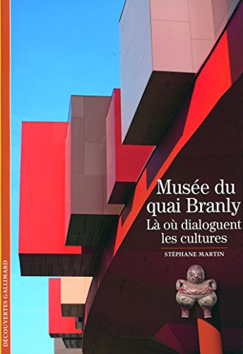 Musée du Quai Branly : là où dialoguent les cultures