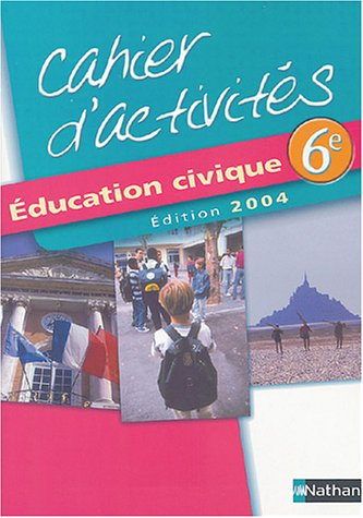 Education civique, 6e, cahier d'activités