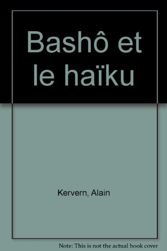 Bashô et la poétique du haïku