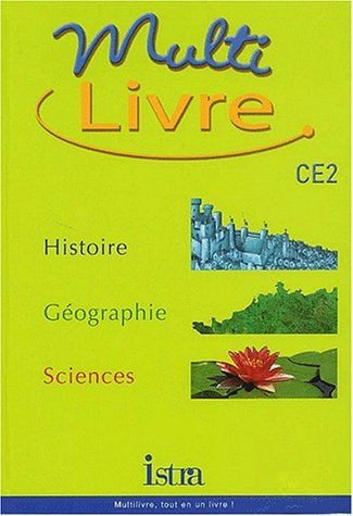 Multilivre histoire, géographie, sciences, CE2 : livre de l'élève