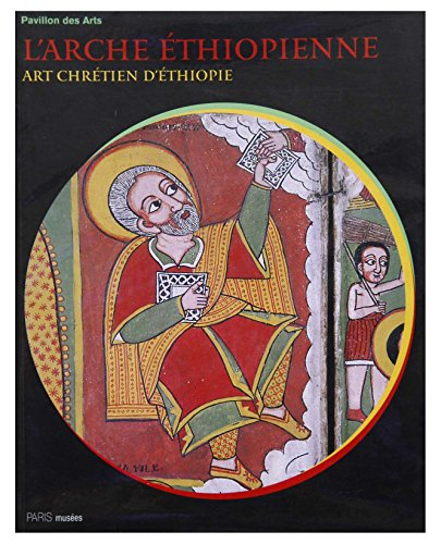 L'arche éthiopienne : art chrétien d'Ethiopie : exposition, Paris, Pavillon des arts, 2 oct. 2000-22