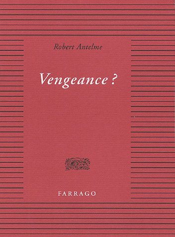 Vengeance ? - Robert Antelme